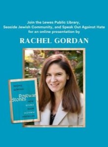 Join the Lewes Public Library, Seaside Jewish Community, and Speak Out Against Hate for an online presentation by Rachel Gordan.