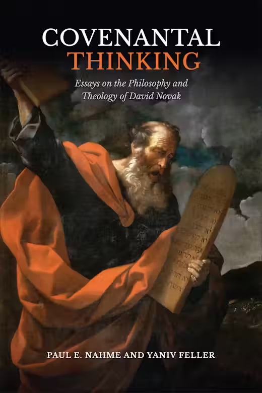 Covenantal Thinking: Essays on the Philosophy and Theology of David Novak